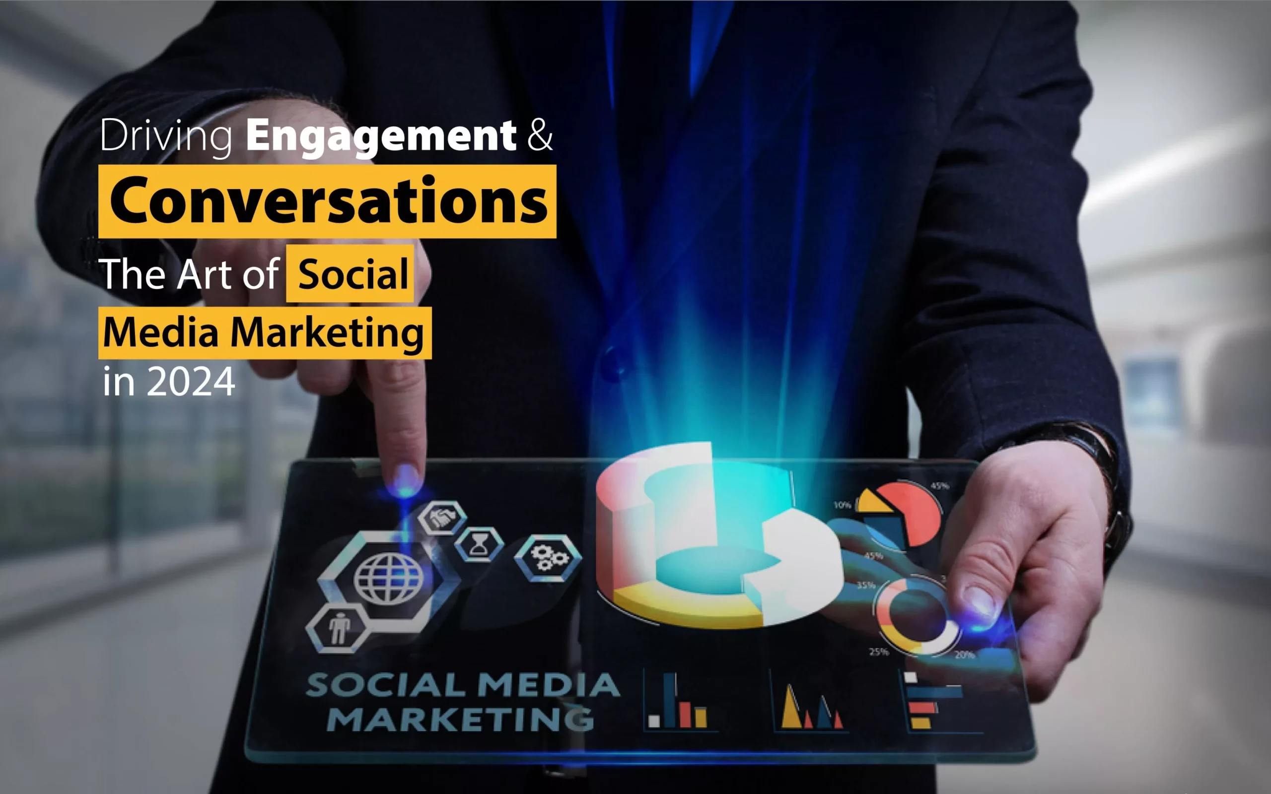 Driving Engagement and Conversions: The Art of Social Media Marketing in 2024