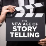 The New Age of Storytelling